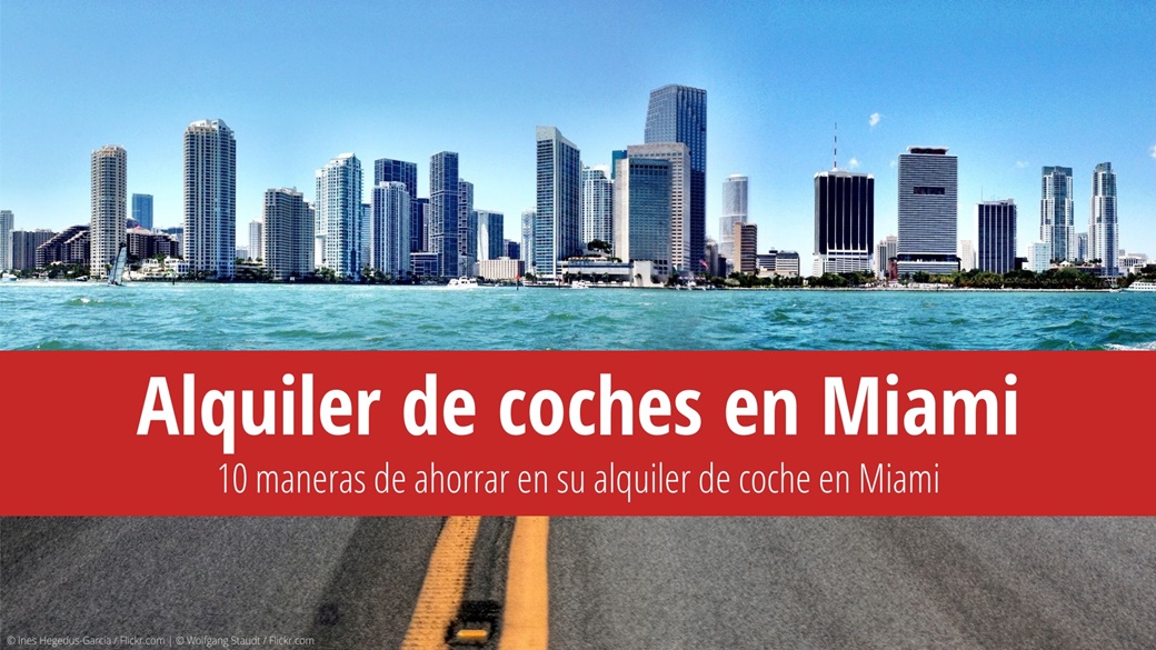 Los 10 mejores consejos para alquilar un coche en Miami