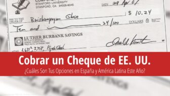 Cómo Cobrar un Cheque de EE. UU. en España y América Latina