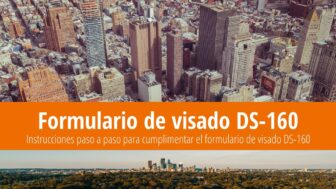 Cómo rellenar el formulario de visado DS-160 para EE.UU.