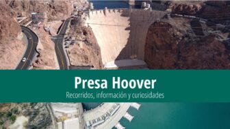 Presa Hoover – recorridos, entradas y curiosidades
