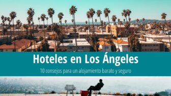 Hoteles en Los Ángeles – 10 mejores lugares a buen precio