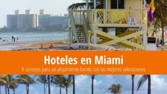 9 hoteles baratos en Miami con las mejores valoraciones