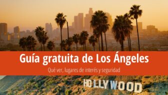 Guía de Los Ángeles – qué ver, alojamiento y tiempo
