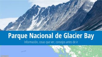 Parque nacional de la Bahía de los Glaciares: Información, cosas que ver, consejos antes de ir