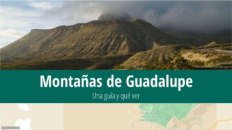 Parque nacional de las Montañas de Guadalupe – guía y fotos