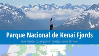 Parque nacional de los fiordos de Kenai: Información, cosas que ver, consejos antes del viaje