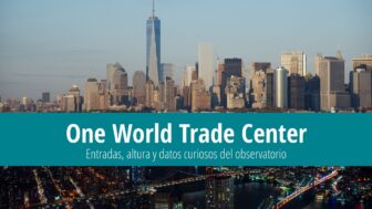 One World Trade Center: Entradas, altura y datos curiosos del observatorio