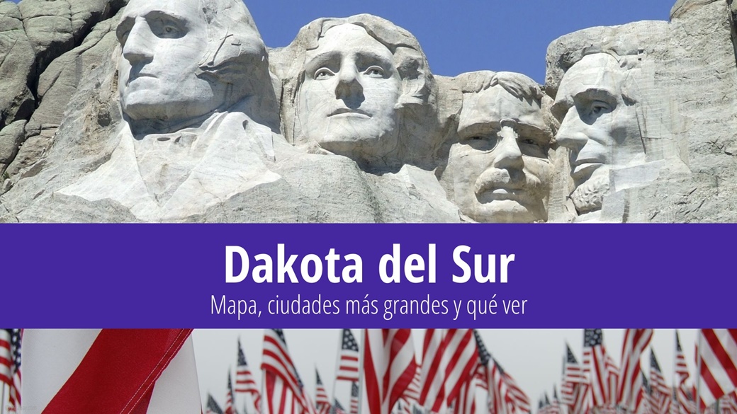 Dakota del Sur: Mapa, ciudades más grandes y qué ver
