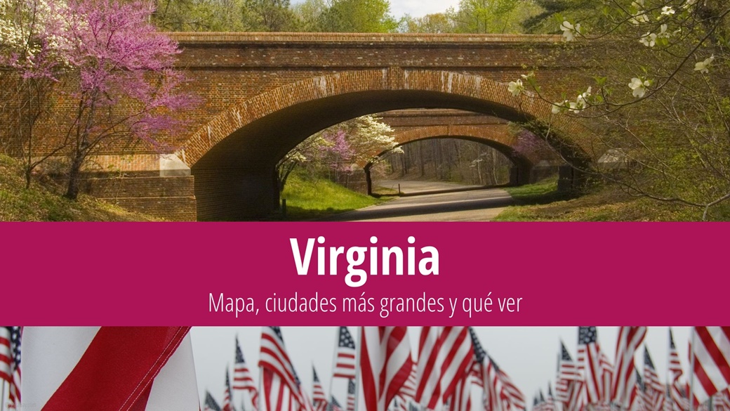 Virginia: Mapa, ciudades más grandes y qué ver