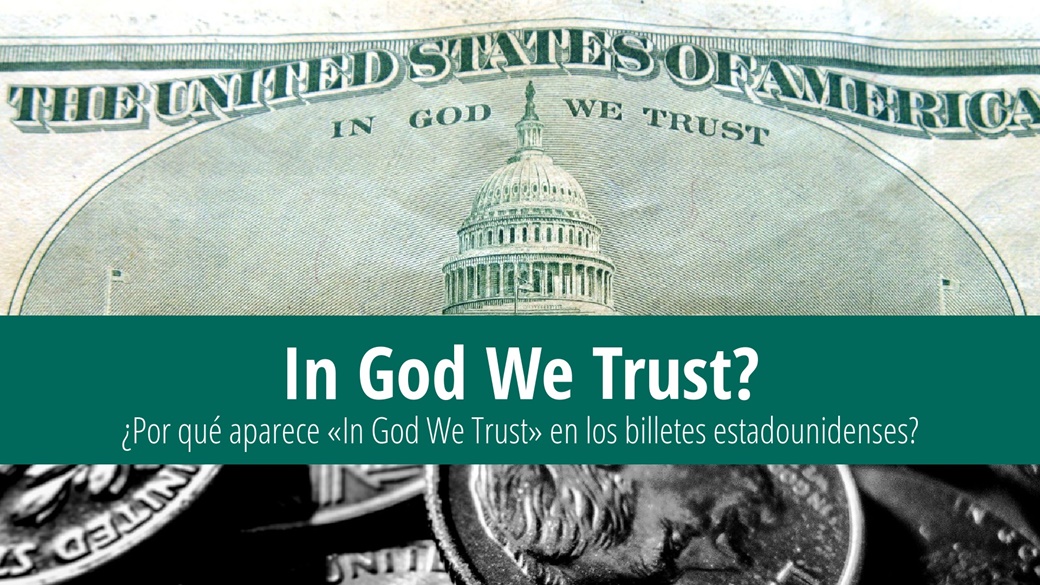 ¿Qué significa «In God We Trust» en los billetes de dólar? | © frankieleon / Flickr.com, Unsplash.com